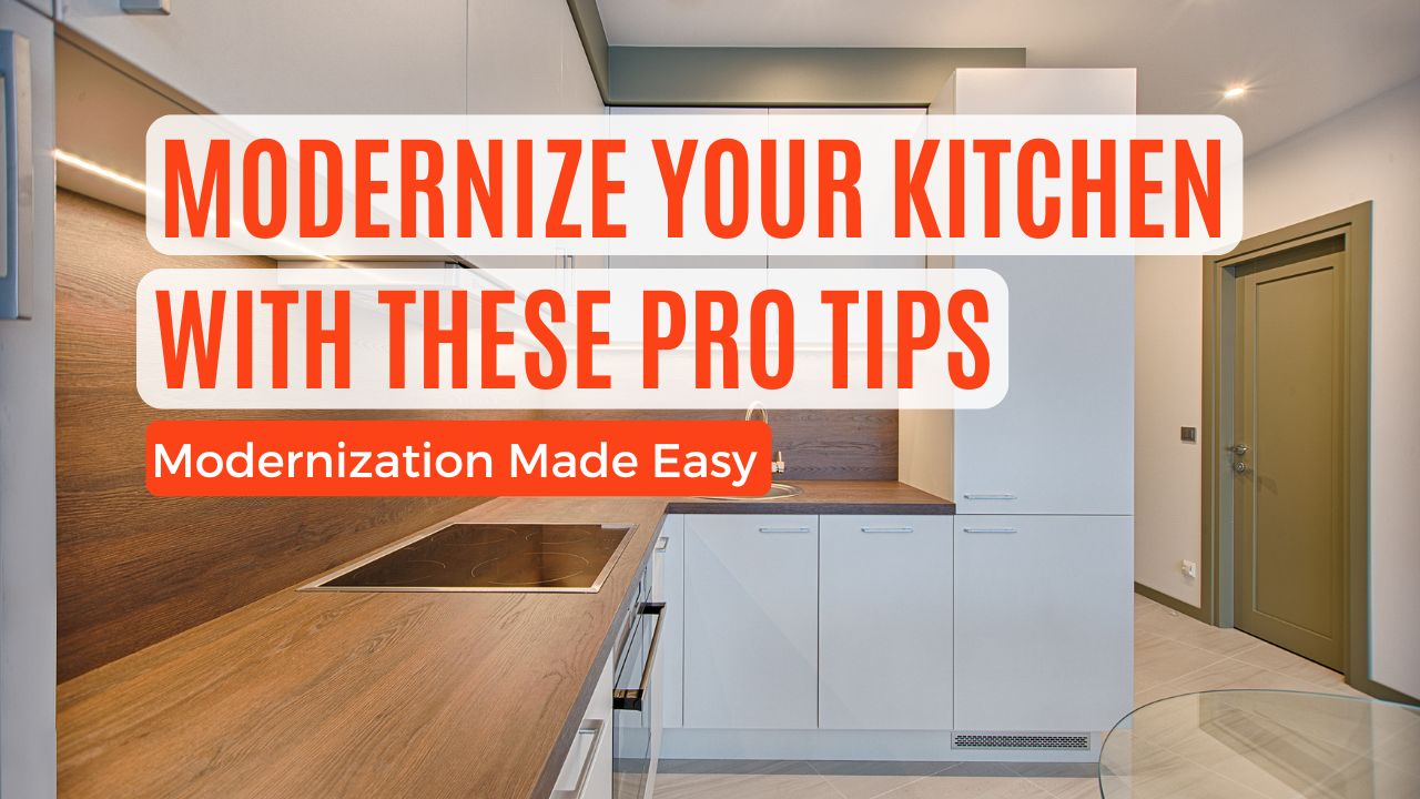 Modernize Your Kitchen with These Pro Tips